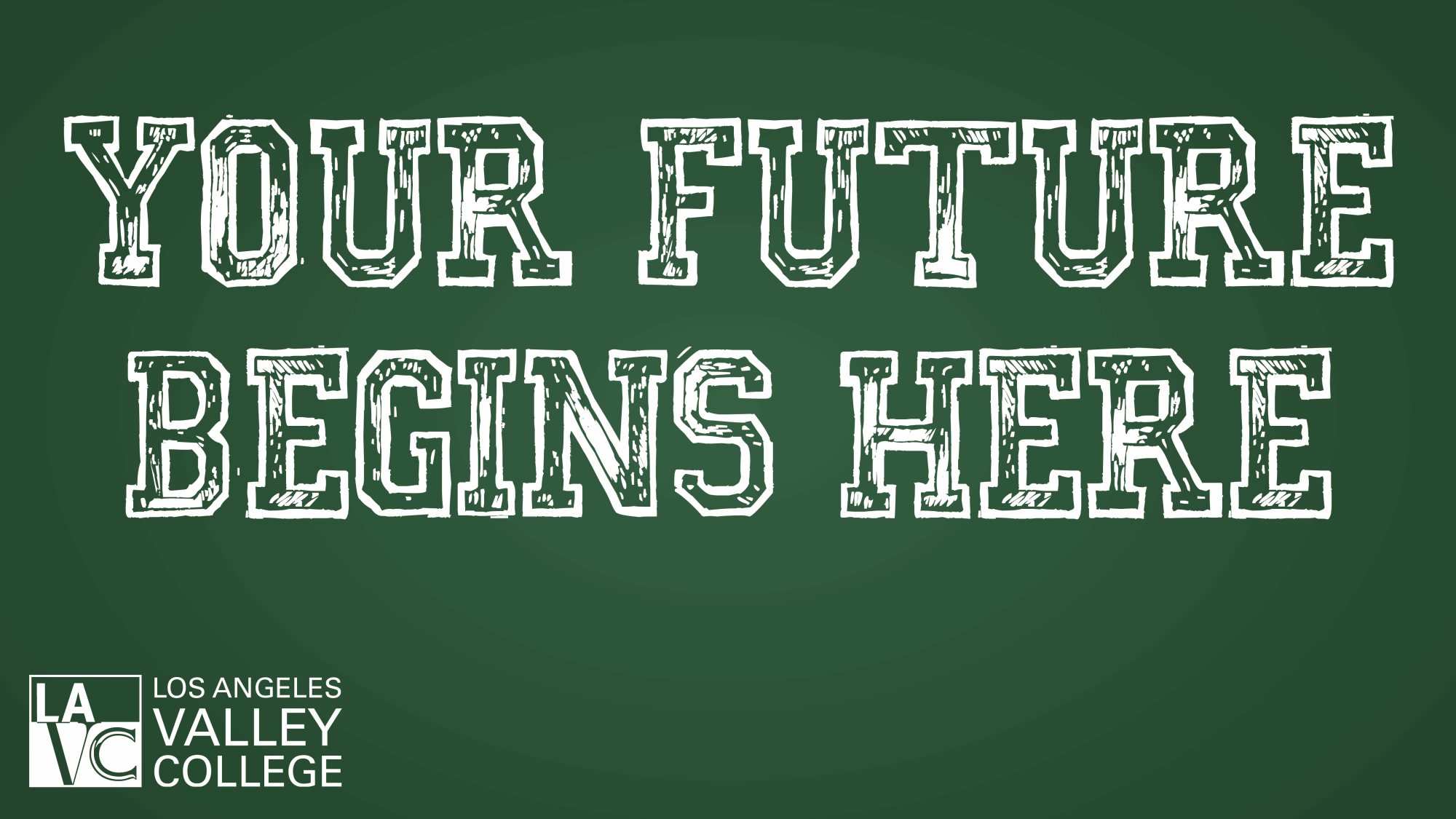 Your Future Begins Here Background