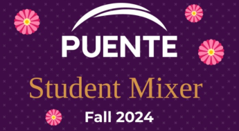 Puente Student Mixer for Fall 2024