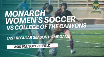Monarchs Women's Soccer competes against College of the Canyons, following the time at 3 pm in the Soccer Field.