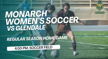 Monarchs Women's Soccer competes against Glendale College, following the time at 4 pm in the Soccer Field.
