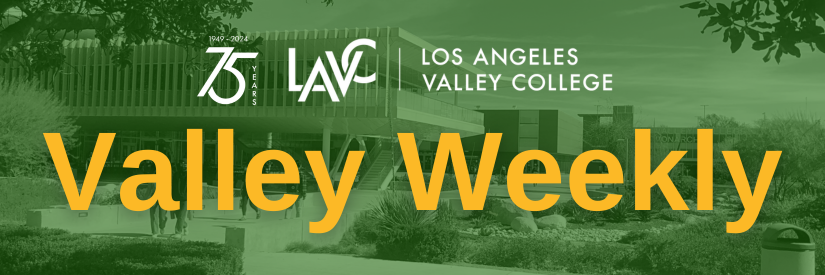 LAVC Valley Weekly: December 9, 2024 - January 5, 2025 | LAVC